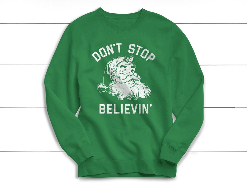 Don't Stop Believing Sweatshirt Christmas Sweater image 3