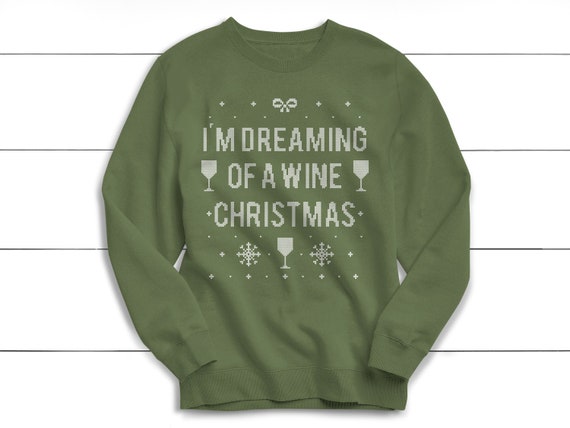 I'm Dreaming of a Wine Christmas, Ugly Christmas Sweater, Santa, Christmas Shirt, Women's Christmas Sweater, Christmas