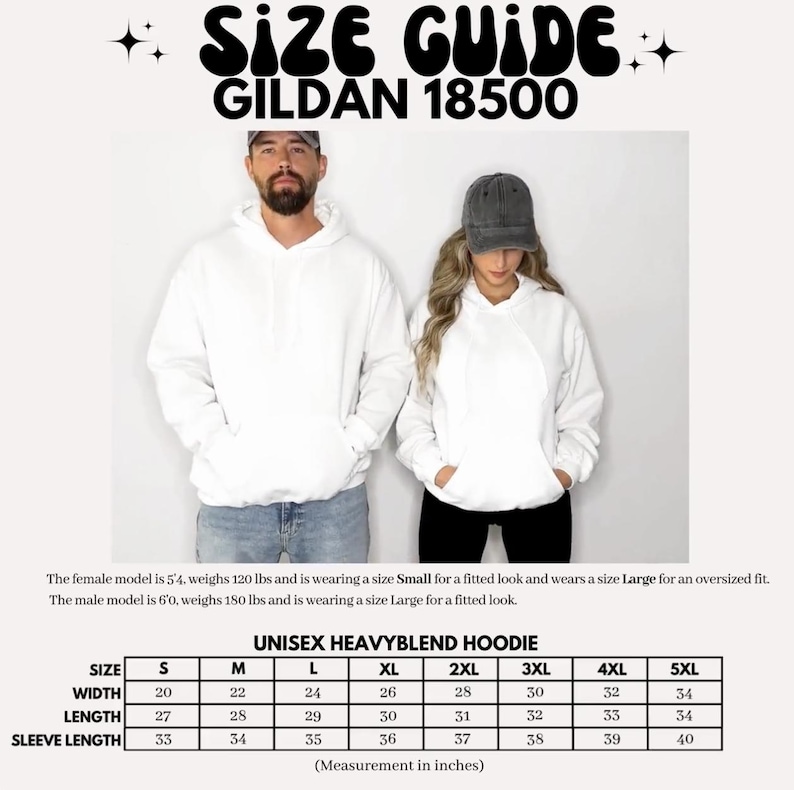 May include: White unisex heavy blend hoodie with a size guide. The image shows a man and a woman wearing the hoodie. The size chart shows measurements in inches for sizes S to 5XL. The text "SIZE GUIDE GILDAN 18500" is at the top.