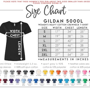 May include: A black t-shirt with a size chart, including measurements in inches for Gildan 5000L women's heavy cotton crewneck t-shirts. The chart lists sizes S to 3XL, with chest and length measurements. The shirt has cap sleeves and is semi-fitted.