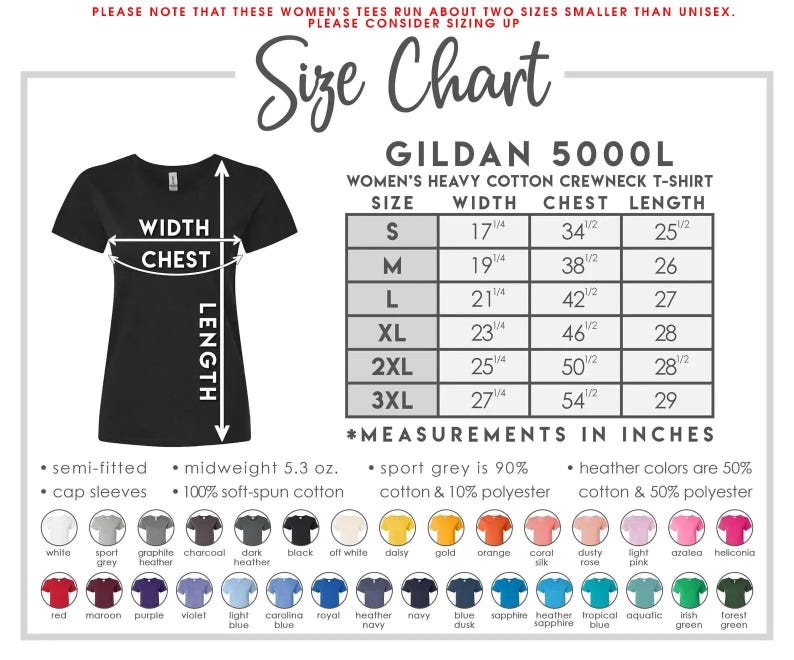 May include: A black t-shirt with a size chart, including measurements in inches for Gildan 5000L women's heavy cotton crewneck t-shirts. The chart lists sizes S to 3XL, with chest and length measurements. The shirt has cap sleeves and is semi-fitted.