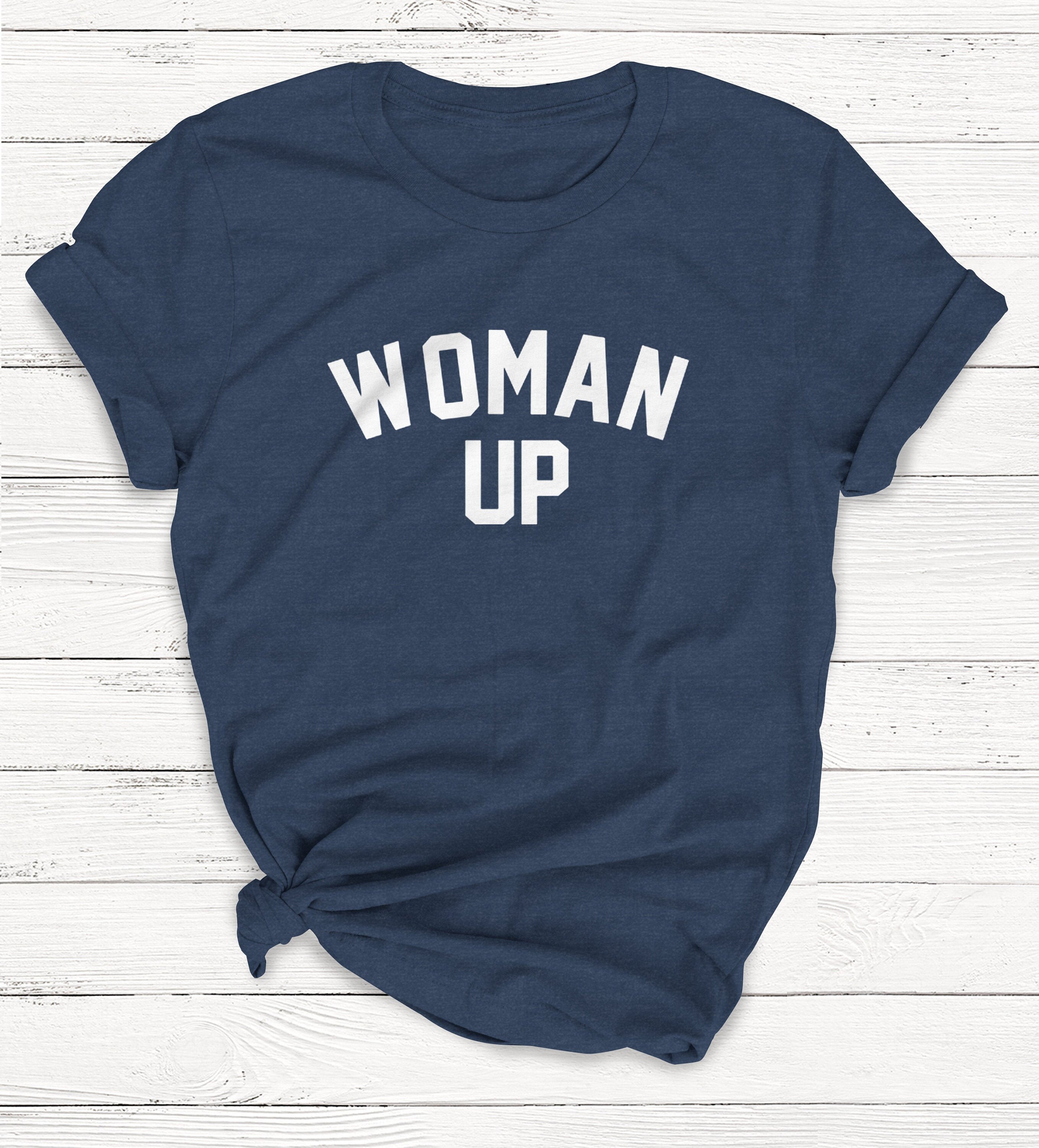 Woman up Shirt Girl Power Feminist Kamala Harris Shirt Joe