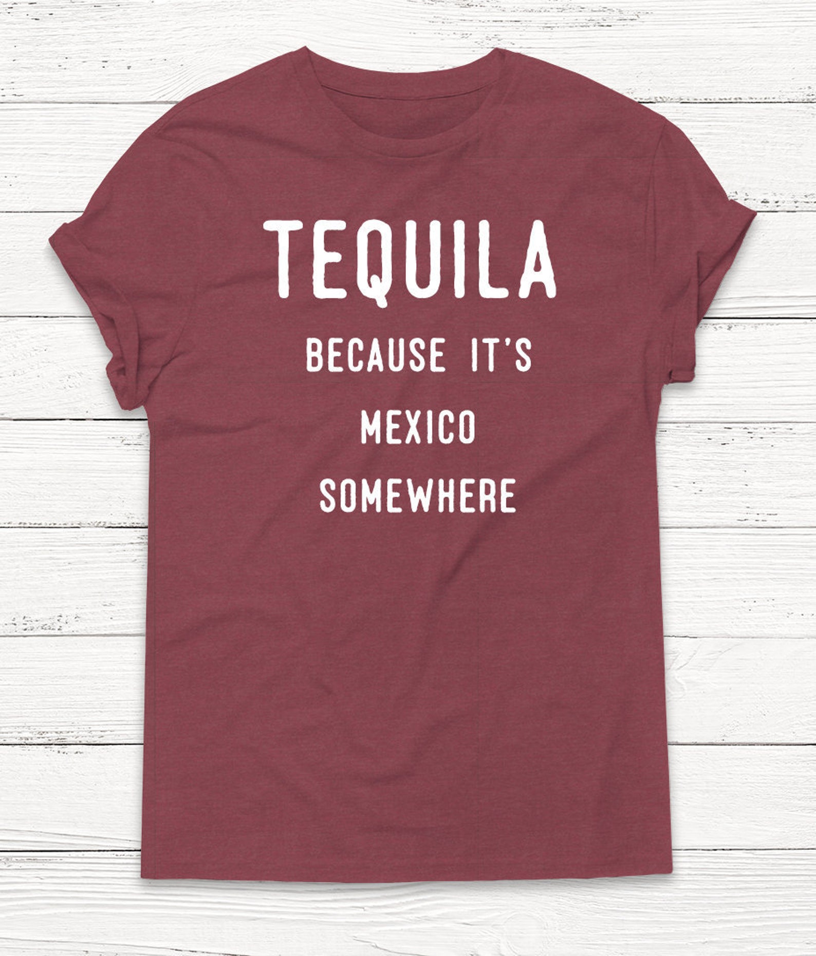 Tequila Shirt... Alcohol Drinking Shirt Mexico Etsy