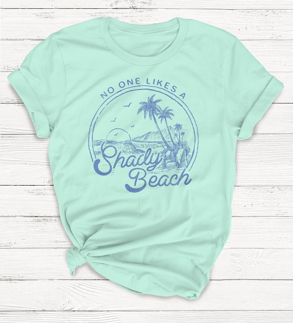 No Shady Beaches Tee No Shady Beaches Tee