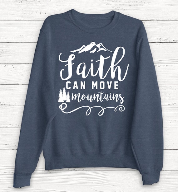 Faith Can Move Mountains Boho Christians Sweatshirts Faith Can Move Mountains Boho Christians Sweatshirts