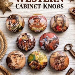 May include: Set of 8 Western cabinet knobs with vintage-style illustrations of cowboys and western scenes. The knobs are round and feature images of cowboys, horses, and text. The knobs are arranged on a light wood surface with rope and star accents.
