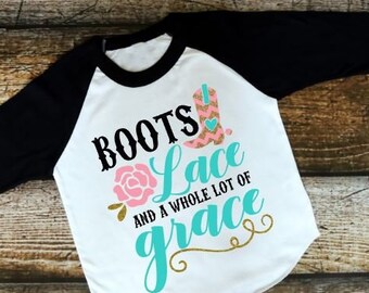 Country Shirt | Boots Lace and Grace | Country Chic | Country Girl Shirt | Southern Girls Shirt | Girls Shirt | Cowboy Boots and Lace |