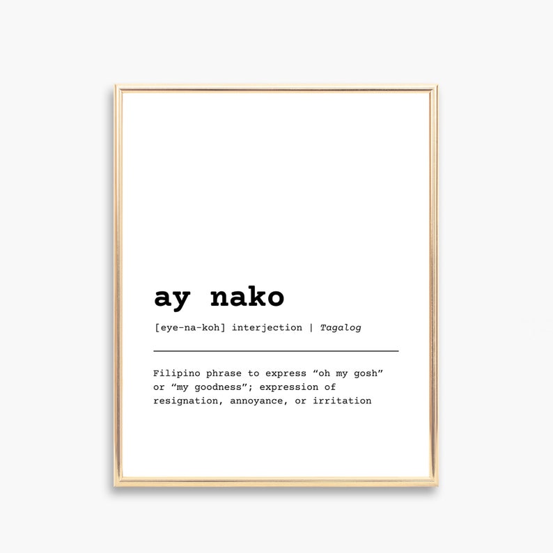 Ay Nako Filipino Art Tagalog Definition Filipino Phrases Philippines Poster Filipino Words