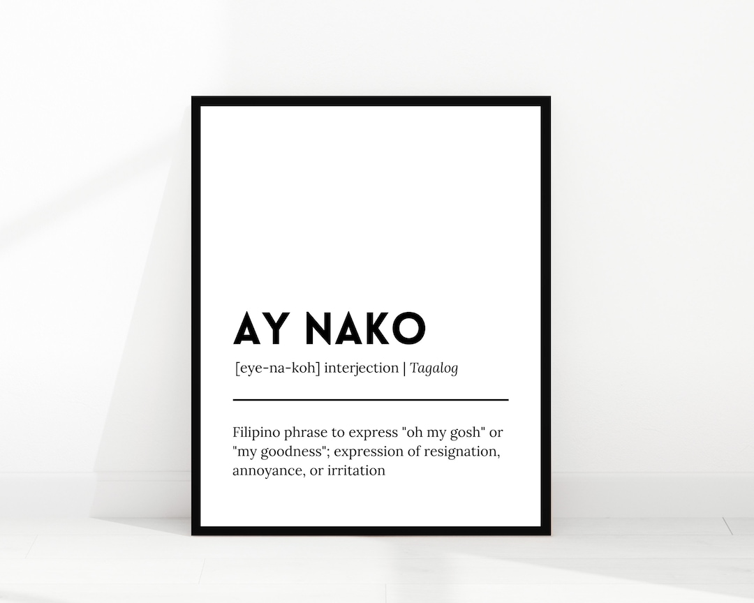 Ay Nako Filipino Art Tagalog Definition Filipino Phrases Philippines Art Filipino Words Digital