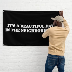 It's a Beautiful Day in the Neighborhood - Mr Rogers - House Banner/Flag with Grommets - Black