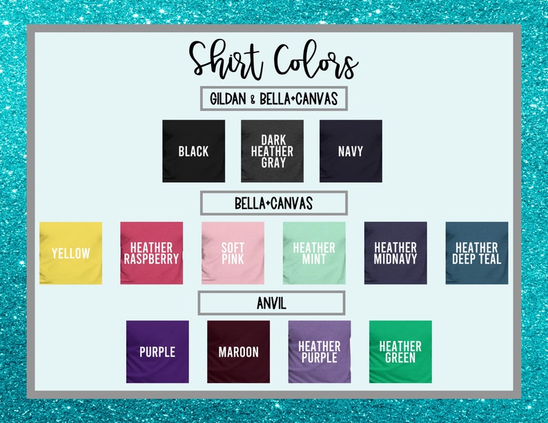 May include: A color chart for t-shirts, featuring swatches in various shades. The chart includes colors like black, navy, yellow, heather raspberry, soft pink, and heather green. The text "Shirt Colors" is at the top.