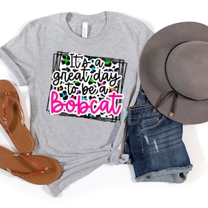 Its a Great Day To Be A Bobcat Team Spirit Shirt Bright Mascot Rainbow White Leopard Mom Gift Short-Sleeve Unisex Tee Custom Mascot