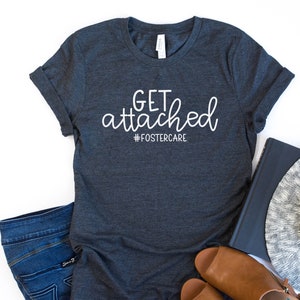 Get Attached Foster Care T-Shirt: Minimalist Unisex Tee
