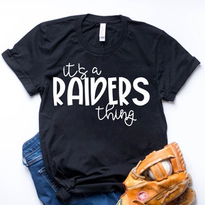 Team Spirit Shirt It&#39;s A Raiders Thing Mom Wife Parent Gift Short-Sleeve Unisex TShirt Ladies Tee Football Baseball Soccer Basketball