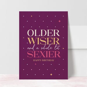 Older Wiser Sexier: Funny Happy Birthday Card, Bestie Card, Birthday Card For Best Friend, Girl Bestie Bday, friends birthday