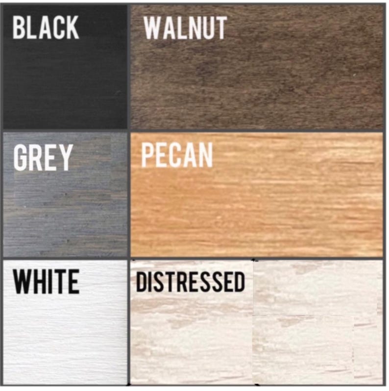 May include: A wood stain color chart with six different wood stain colors: black, walnut, grey, pecan, white, and distressed.