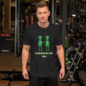 Conspiracy Theorist Unisex Alien Visitor T-Shirt, Fun Extra-Terrestrial Graphic Tee for Sci-Fi Fans, Unique Gift