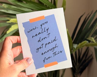 You Don’t Get Paid Enough Thank You Teacher (blank) Greeting Card