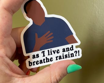 New Girl Winston As I Live and Breath Raisin Vinyl Waterproof Sticker