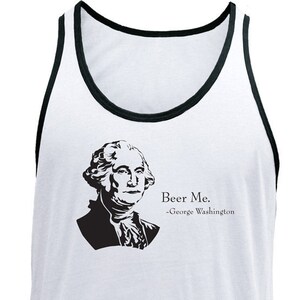 Funny George Washington Beer Me Quote Tank Top