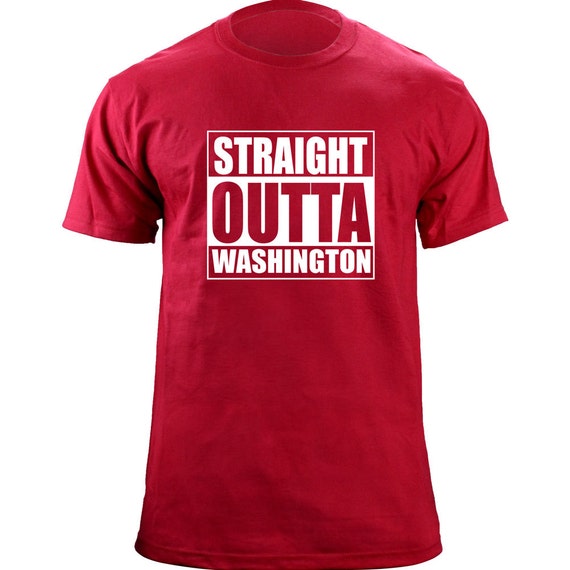 Straight Outta Washington Dc T-Shirt Straight Outta Washington Dc T-Shirt