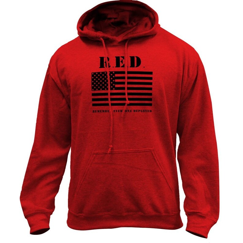 May include: A red hooded sweatshirt with a front pocket and drawstring. The front features a black American flag design with the text "R.E.D." above and "Remember Everyone Deployed" below.