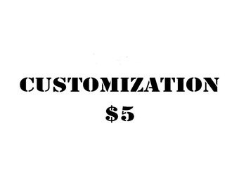 Bespoke Customization Fee