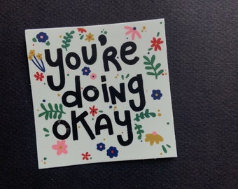 You’re Doing Okay Sticker