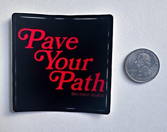 Pave Your Path Stickers