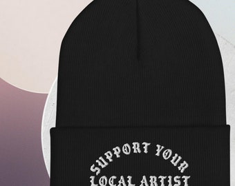 Support Your Local Artist Cuffed Beanie