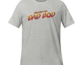 Rockin' The Dad Bod T-Shirt