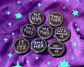 pronoun pins! 1.5" buttons