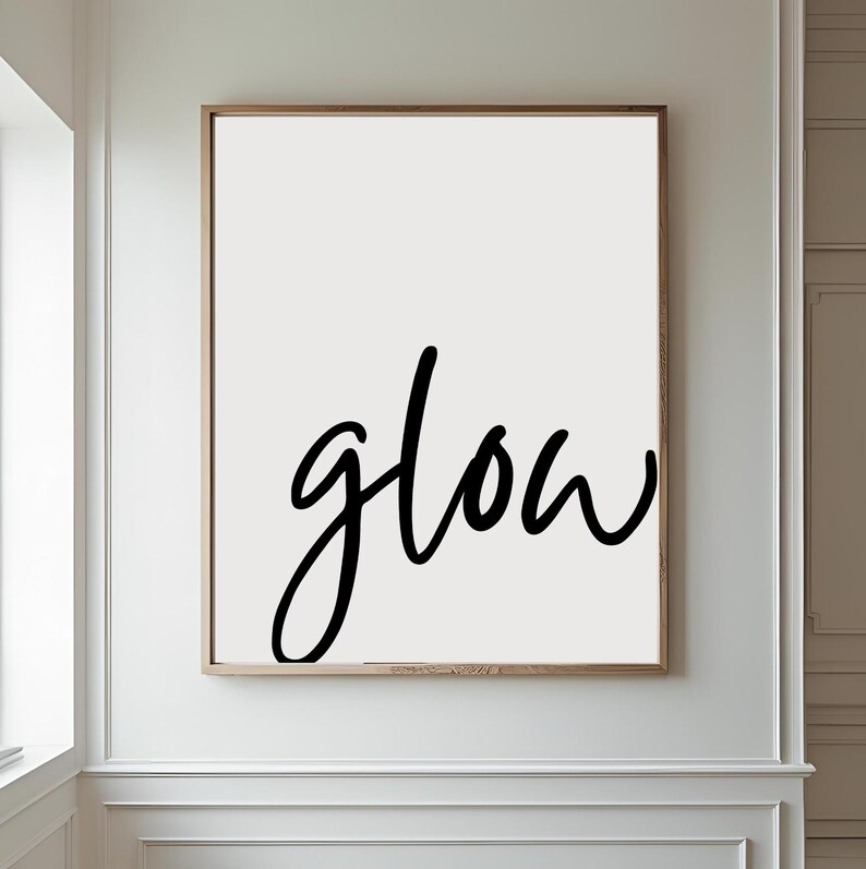 Glow In Cursive Glow | Minimalist Typography Poster | Decor for Salons, Med Spas ...