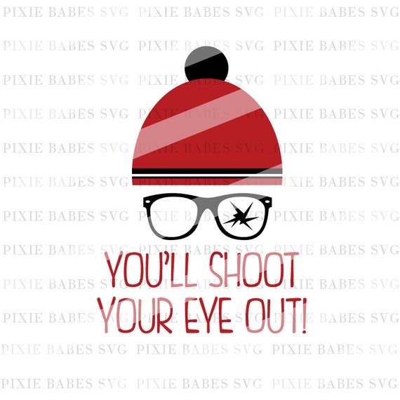 Download A Christmas Story SVG You'll Shoot Your Eye Out svg | Etsy