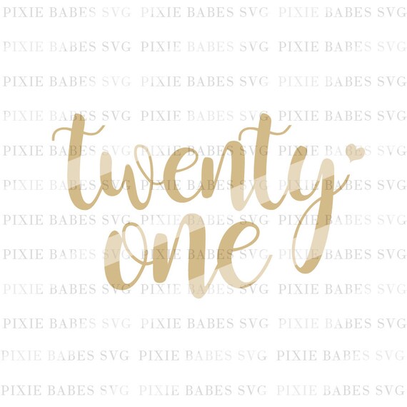 Download Twenty One SVG 21st Birthday svg Birthday svg Twenty First ...