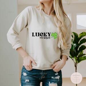 Lucky and blessed Svg, St Patricks Day Svg, Lucky Svg, St Patricks Shirt Svg, Shamrock Svg, Clover Svg, Idea svg files for circut Dxf Png