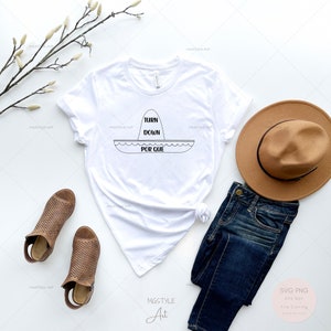 Turn Down Por Que Svg, Cinco de Mayo Svg, Sombrero Svg, 5 mei Svg, Mexicaanse Fiesta Shirt Svg, 5 mei Svg, taco's en Tequila Svg, PNG DXF Cricut