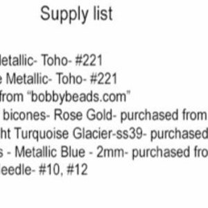 May include: A list of supplies for a jewelry making project, including seed beads, Swarovski crystals, and needles. The list includes the quantity, size, color, and brand of each item. The seed beads are purchased from "bobbybeads.com", the Swarovski crystals are purchased from "Fire Mountain Gems", and the rondelles are purchased from "NBeads" on Etsy.