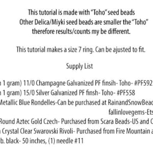 May include: A list of supplies needed to make a size 7 ring using "Toho" seed beads. The list includes beads, findings, and tools such as Fireline thread and a needle.  The text mentions that other seed beads may result in different counts.