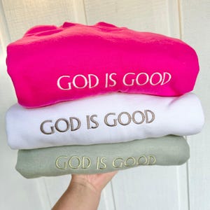 God Is Good Embroidered Sweatshirt | God is good sweatshirt | embroidered Christian sweatshirt |religious gift for women | Gildan Sweatshirt