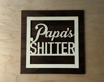 Papa's Bathroom Sign for Your Papa - Bathroom Humor - Fathers Day Gift - Father Gift - Custom Bathroom Sign - Funny sign your Papa will love