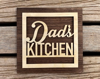 Dad's Kitchen Sign for Your Dad - Fathers Day Gift - Father Grandfather Gift - Kitchen Sign - A sign your Dad will love