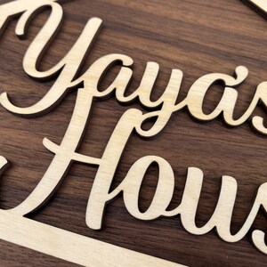 Yaya's House Sign for Your Yaya Mothers Day Gift Mother Grandmother Gift A sign your Yaya will love image 4