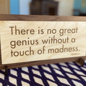 Stoicism Quote - Seneca - There is no great genius without a touch of madness - Gift for fans of the Stoics - Graduation Gift