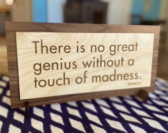 Stoicism Quote - Seneca - There is no great genius without a touch of madness - Gift for fans of the Stoics - Graduation Gift