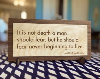 Stoicism Quote - It is not death a man should fear - Marcus Aurelius - Gift for fans of the Stoics