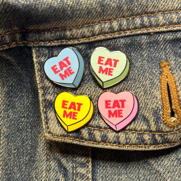 Valentine's Sweetheart "Eat Me" Hard Enamel Pin Rude Humor - Four Color Variations Available