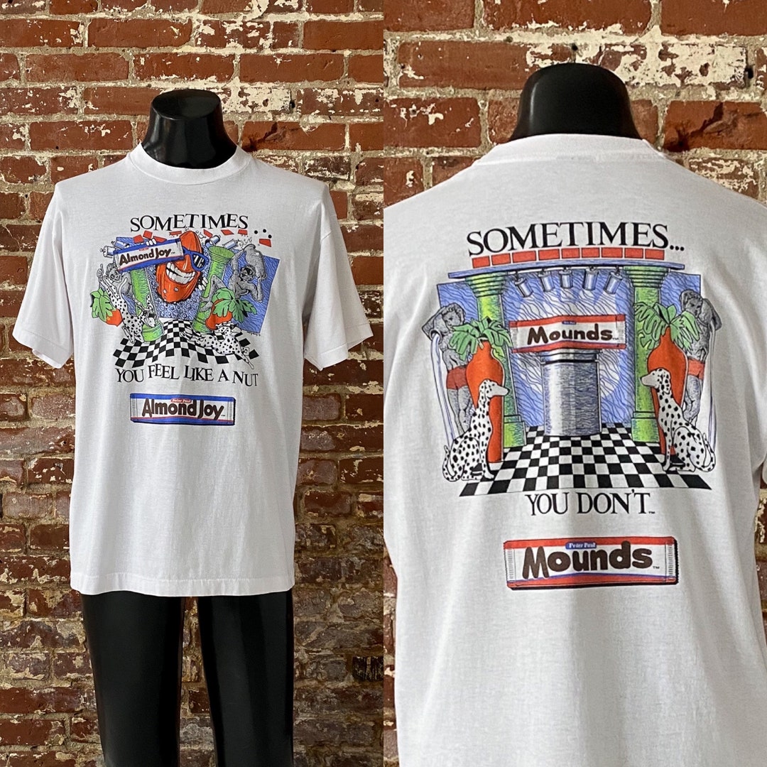 90s Almond Joy/mounds sometimes You Feel Like A Nut, Sometimes... You Don't Promo Tshirt. 1991
