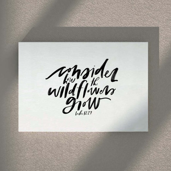 Consider How The Wildflowers Grow Hand lettered Quote | Bible Verse Art | Religious Quote | Faith Art | Religious Gift | Luke 12:27