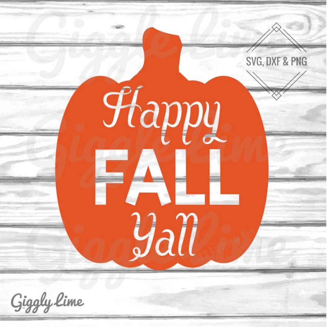 Happy Fall Yall SVG | Cutting File | Digital Download | Commercial Use ...